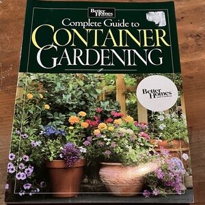 Container gardening complete guide - Better Homes and Gardens softcover